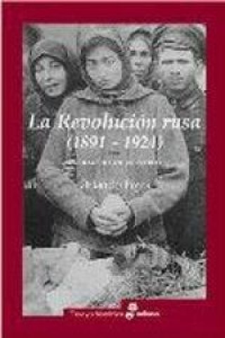 Könyv LA REVOLUCIÓN RUSA 1891-1924. La tragedia de un pueblo. ORLANDO FIGES