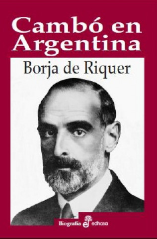 Könyv CAMBO EN ARGENTINA BORJA DE RIQUER