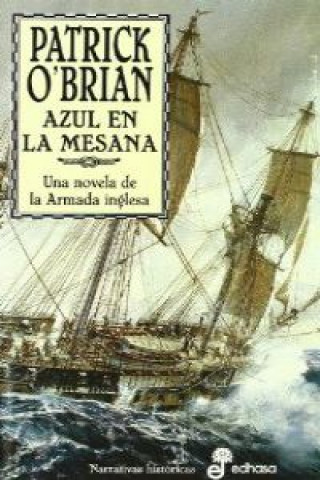 Kniha Azul en la mesana : una novela de la armada inglesa Patrick O'Brian