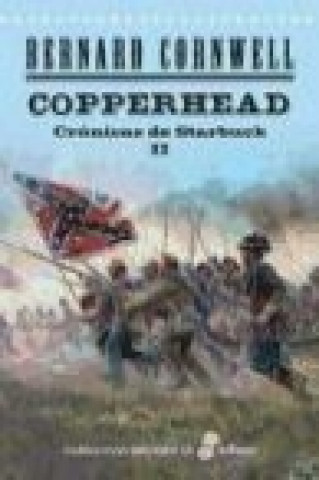 Kniha Crónicas de Starbuck II. Copperhead Bernard Cornwell