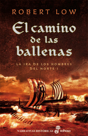 Könyv La ira de los hombres del Norte I. El camino de las ballenas Robert Low