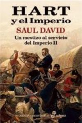 Kniha Un mestizo al servicio del imperio I. Hart el zulú Saul David