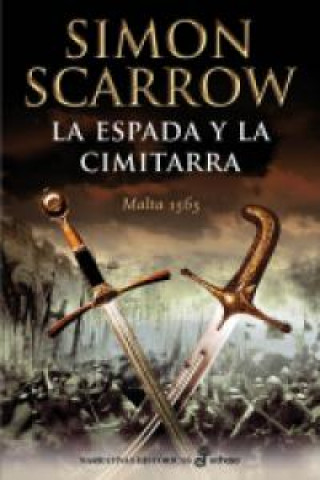 Kniha LA ESPADA Y LA CIMITARRA Simon Scarrow