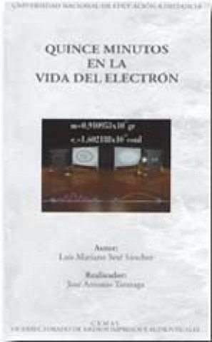 Knjiga Quince minutos en la vida de un electrón Luis M. Sesé Sánchez