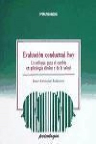 Buch Evaluación conductual hoy : un enfoque para el cambio en psicología clínica y de la salud Rocío Fernández Ballesteros