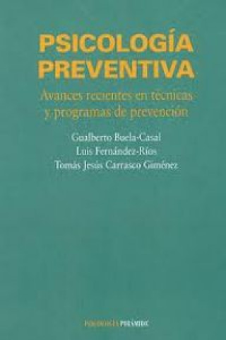 Kniha Psicología preventiva : avances recientes en técnicas y programas de prevención Gualberto Buela-Casal