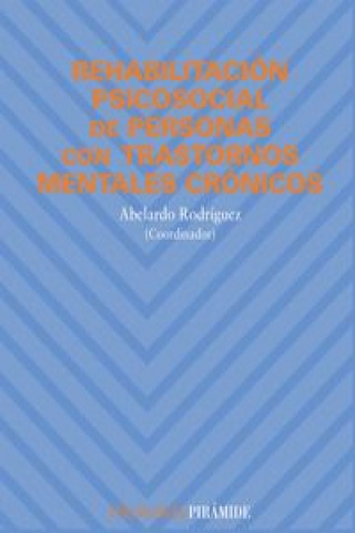 Book Rehabilitación psicosocial de personas con trastornos mentales crónicos Abelardo Rodríguez González