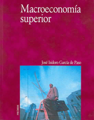 Livre Macroeconomía superior José I. García de Paso