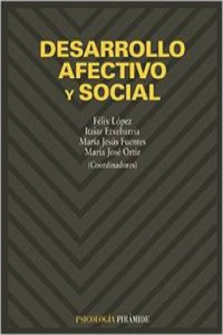 Kniha Desarrollo afectivo y social Félix López Sánchez