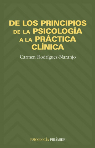 Livre De los principios de la psicología a la práctica clínica Carmen Rodríguez-Naranjo