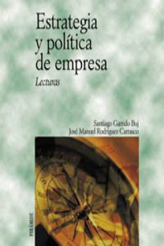 Carte Estrategia y política de empresa : lecturas Santiago Garrido Buj