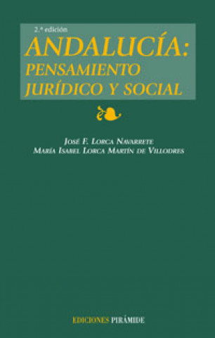 Könyv Andalucía : pensamiento jurídico y social María Isabel Lorca Martín de Villodres