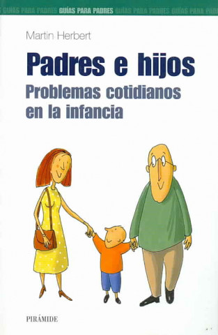 Kniha Padres e hijos : problemas cotidianos en la infancia Martin Herbert