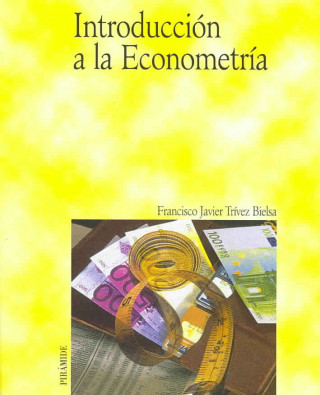 Könyv Introducción a la econometría Francisco Javier Trivez Bielsa