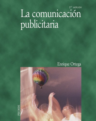 Kniha La comunicación publicitaria Enrique . . . [et al. ] Ortega Martínez
