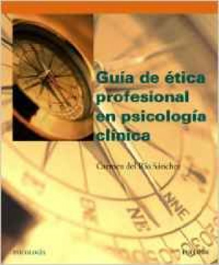 Livre Guía de ética profesional en psicología clínica Carmen del Río Sánchez