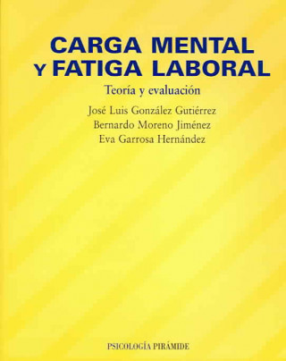 Książka Carga mental y fatiga laboral : teoría y evaluación Eva Garrosa Hernández