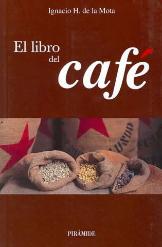 Kniha El libro del café Ignacio H. de la Mota