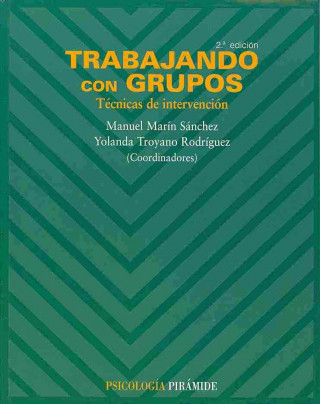 Knjiga Trabajando con grupos : técnicas de intervención MARIN SANCHEZ