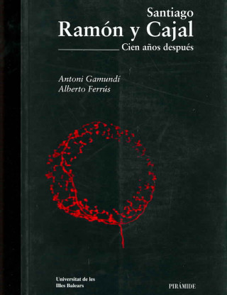 Könyv Santiago Ramón y Cajal ANTONI GAMUNDI GAMUNDI