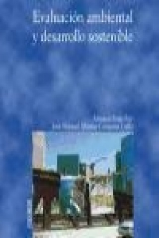 Kniha Evaluación ambiental y desarrollo sostenible Antonio . . . [et al. ] Erias Rey