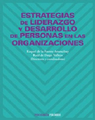 Książka Estrategias de liderazgo y desarrollo de personas en las organizaciones Raul de Diego Vallejo