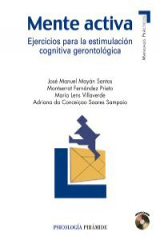 Kniha Mente activa : ejercicios para la estimulación cognitiva gerontológica José Manuel . . . [et al. ] Mayán