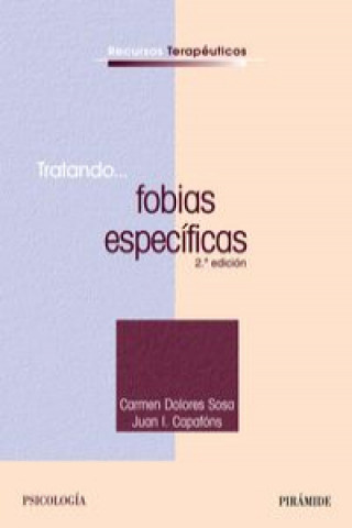 Knjiga Tratando-- fobias específicas Juan Ignacio Capafóns Bonet