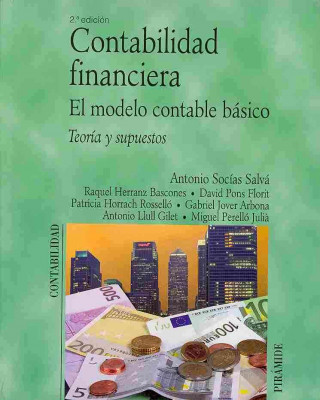 Knjiga Contabilidad financiera : el modelo contable básico : teoría y supuestos Antonio . . . [et al. ] Socías Salvá