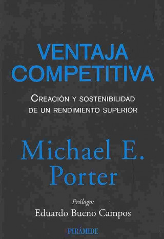 Könyv Ventaja competitiva : creación y sostenibilidad de un rendimiento superior Michael E. Porter