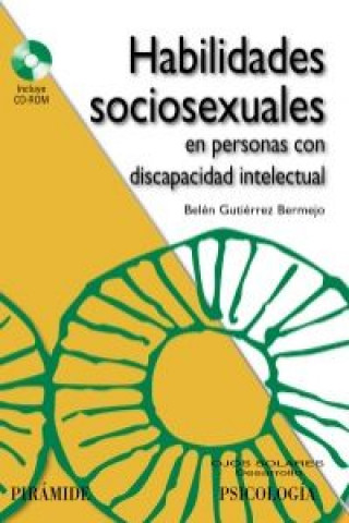 Книга Habilidades sociosexuales en personas con discapacidad intelectual Belén Gutiérrez Bermejo
