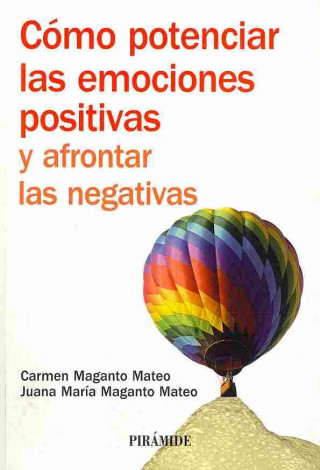 Book Cómo potenciar las emociones positivas y afrontar las negativas Carmen Maganto Mateo