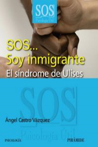 Книга SOS-- soy inmigrante : el síndrome de Ulises Ángel Castro Vázquez