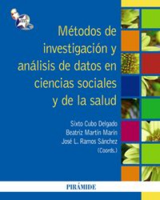 Könyv Métodos de investigación y análisis de datos en ciencias sociales y de la salud Sixto Cubo Delgado