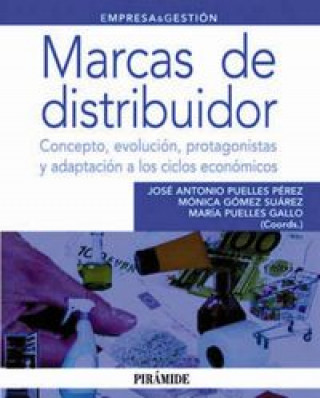 Książka Marcas de distribuidor : concepto, evolución, protagonistas y adaptación a los ciclos económicos Mónica Gómez Suárez