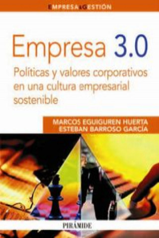 Kniha Empresa 3.0 : políticas y valores corporativos en una cultura empresarial sostenible Esteban Barroso García