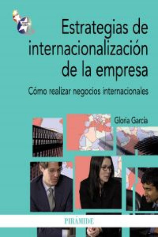 Könyv Estrategias de internacionalización de la empresa : cómo realizar negocios internacionales Gloria García Pérez