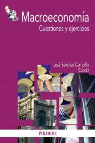Könyv Macroeconomía : cuestiones y ejercicios José Sánchez Campillo