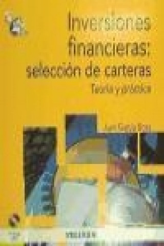 Kniha Inversiones financieras : selección de carteras : teoría y práctica Juan García Boza