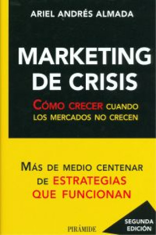 Carte Marketing de crisis : herramientas concretas para afrontar la actual situación de crisis Ariel Andrés Almada