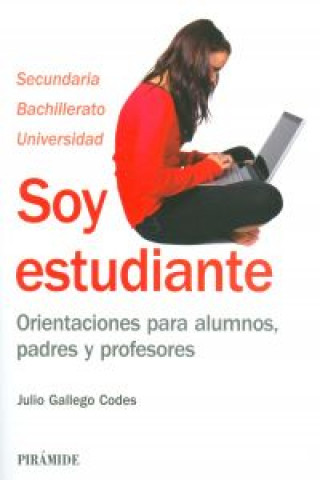 Книга Soy estudiante : orientaciones para alumnos, padres y profesores Julio Gallego Codes