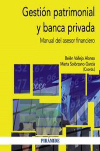 Könyv Gestión patrimonial y banca privada : Manual del asesor financiero Marta Solórzano García