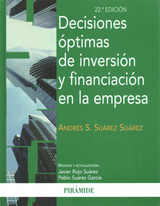 Carte Decisiones óptimas de inversión y financiación en la empresa Andrés-Santiago Suárez Suárez