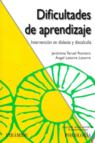 Książka Dificultades de aprendizaje : intervención en dislexia y discalculia Ángel Latorre Latorre