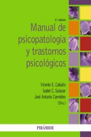 Kniha Manual de psicopatología y trastornos psicológicos Vicente E. Caballo Manrique