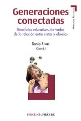Boek Generaciones conectadas : beneficios educativos derivados de la relación entre nietos y abuelos SONIA RIVAS