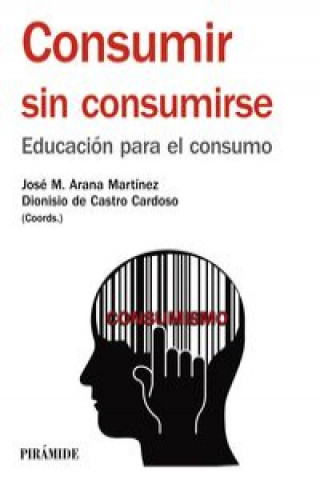 Buch Consumir sin consumirse 