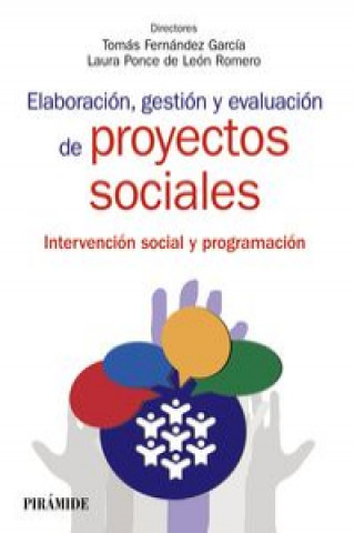 Könyv Elaboración, gestión y evaluación de proyectos sociales : Metodología de intervención en trabajo social I 