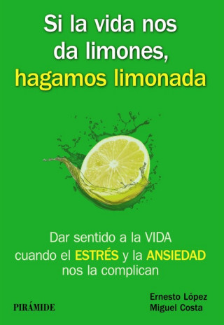 Könyv Si la vida nos da limones, hagamos limonada 