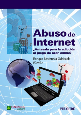 Kniha Abuso de Internet ENRIQUE ECHEBURUA ODRIOZOLA